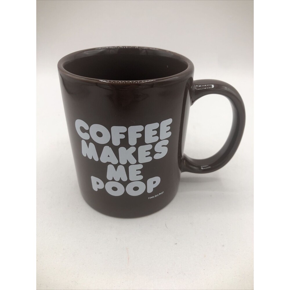 FUNNY GUY MUG COFFEE MAKES ME POOP 11oz Dad Gag Novelty Gift Excellent Preowned
